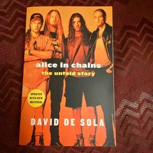 Alice and Chains The Untold Story